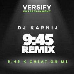 945 X Cheat On Me - DJ KarNij