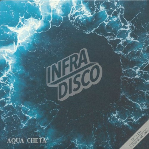 AR025 / Infradisco - Aqua Cheta (12" + CD)