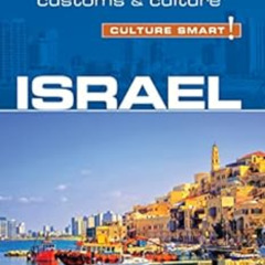 download EPUB 📝 Israel - Culture Smart!: The Essential Guide to Customs & Culture by