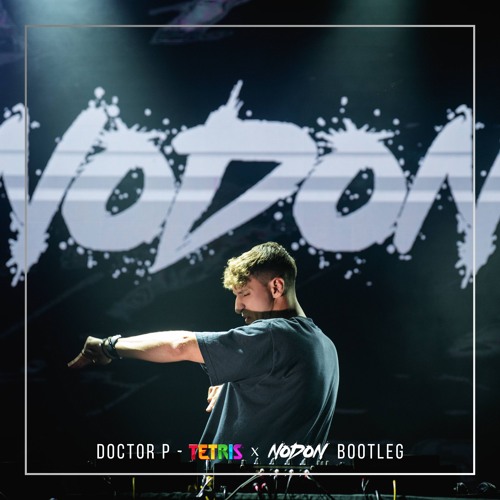 Doctor P - Tetris (NODON Bootleg) [FREE DOWNLOAD]