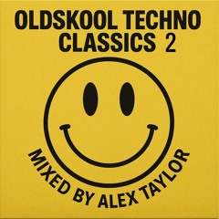 ALEX TAYLOR - OLDSKOOL EURO TECHNO 2