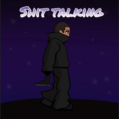 Shit talking