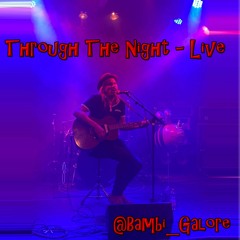 Through The Night - Live @BambiGalore Hamburg