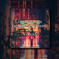 Jame$ Harden (Prod. DoctorJBeats)By Villain$