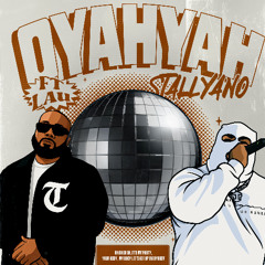Stallyano & LAU - Oyahyah