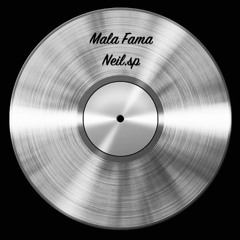 Mala Fama - Neil.sp (Free Download)