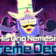 -DRIP OVERLOAD- (Drip Dedede Song)