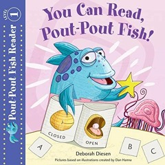 ACCESS [EPUB KINDLE PDF EBOOK] You Can Read, Pout-Pout Fish!: A Pout-Pout Fish Reader