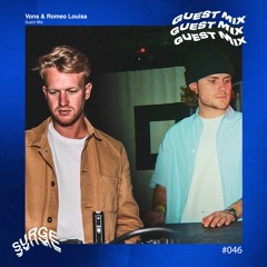 Surge Guest Mix #046 - Vons & Romeo Louisa