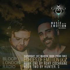 Echoes Of Emotion Radio Show 002 Hour 1 Mixed By Rory Cochrane [01.03.2025]