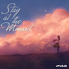 Stay At The Moment