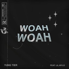 Woah Woah(ft. Lil Mylo)