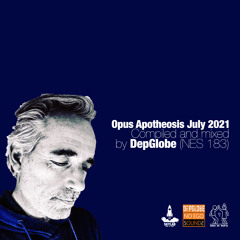Opus Apotheosis July 2021 (NES183)