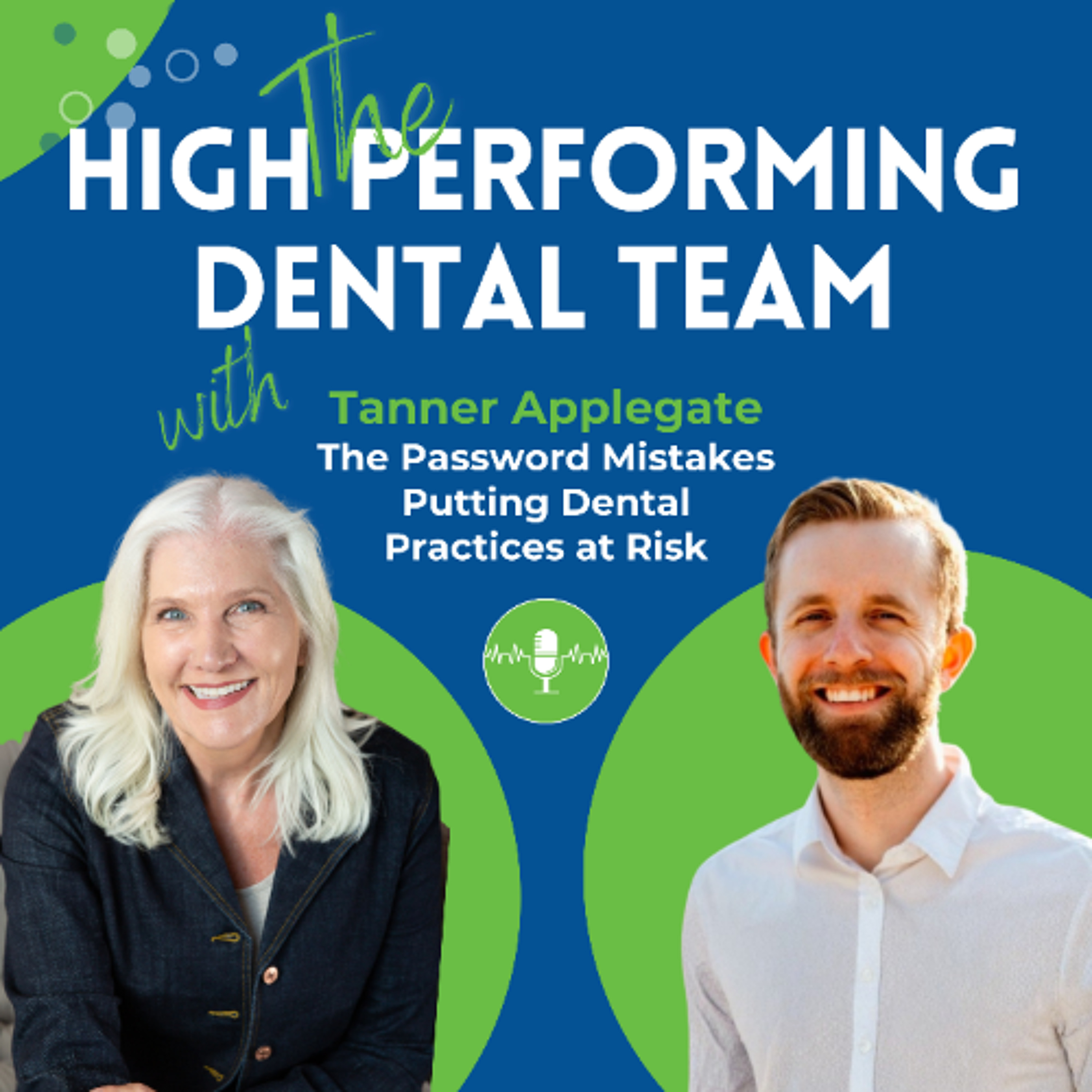 #207 The Password Mistakes Putting Dental Practices at Risk with Tanner Applegate episode artwork