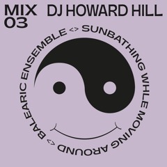 MIX03 - DJ HOWARD HILL