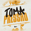Toma Pressão (feat. MC DABLIO)