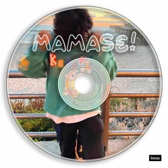 Mamase! by Max Vibes (prod. @Innocreations)