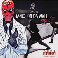 Hands On DA Wall (Pt. 1)