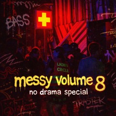 MESSY VOLUME 8 NO DRAMA SPECIAL