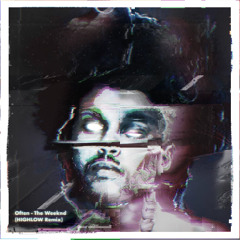 The Weeknd - Often (HIGHLOW Edit)