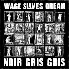 Wage slaves Dream