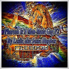 Pharaoh Is A Man - Made Gog Version Two