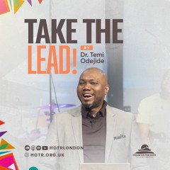 Take the Lead! | By Pastor Temi Odejide | 18.06.2023