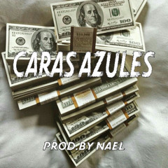 caras Azules (Prod.by Nael & Young Lion )