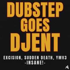 Excision, SVDDEN DEATH, YMV3 - INSANE! [DjentCover]