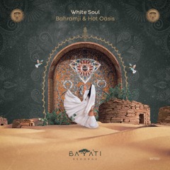 Bahramji & Hot Oasis - White Soul [Bayati]