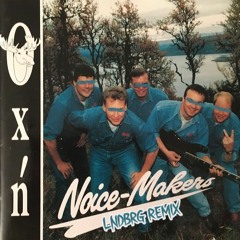 Ox'n-Noice Makers (LNDBRG Remix)