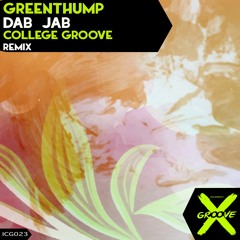 PREMIERE: Green Thump - DAB JAB (College Groove Remix) [Incorrect Groove]