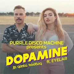 Dopamine [ JP Genta Bootleg ]  Purple Disco Machine X Eyelar X Hernan Cattaneo