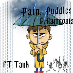 Pain, Puddles & Raincoats