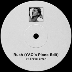 Troye Sivan - Rush (YΛO's Piano Edit) [FREE DOWNLOAD]