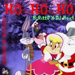 Ho Ho Ho [Explicit] Ft. B-RizzO X DJ2Notch [Prod. By Hecxpping]