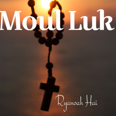 moul luk  by teliwy wabol
