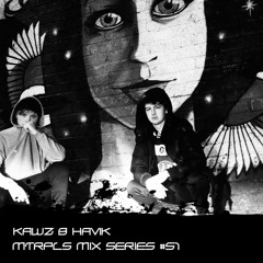 【﻿ＭＴＲＰＬＳ】Mix Series #51 - KAWZ & HAVIK