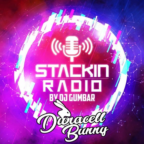 Stackin' Radio Show 23 /6/22 Ft Duracell Bunny - Hosted By Gumbar - Style Radio DAB