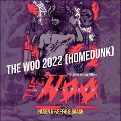 Pilsen & Fæffæ x BÄÄSH - The Woo 2022 (Hjemmesnekk)
