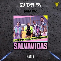 Lérica X Demarco Flamenco X Nyno Vargas - Salvavidas - DJ TARIFA & RAFA PAZ EDIT 2021