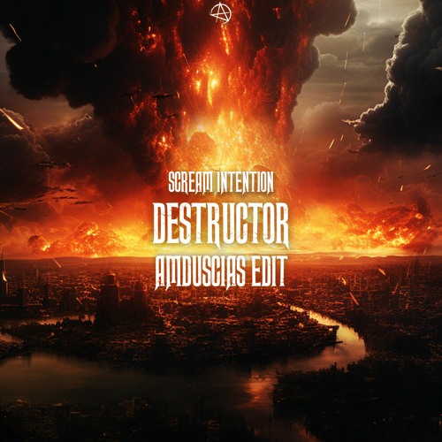 Scream Intention - Destructor (Amduscias Edit)