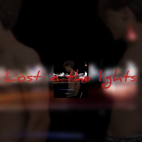 LOST IN THE LIGHTS