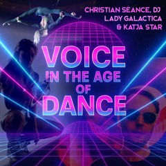 Voice in the Age of Dance #mashup #melodictechno