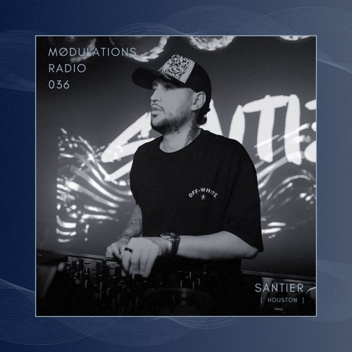 Mødulations Radio 036 // Santier [Houston] // Latin Tech House