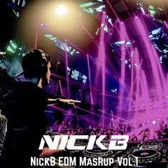 NickB EDM Mashup Vol.1 [Free Download]