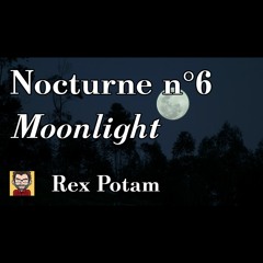 Nocturne n°6 — Moonlight