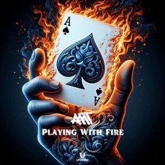AMT - Playing With Fire