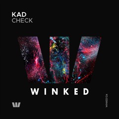 KAD - Check (Original Mix) [WINKED]