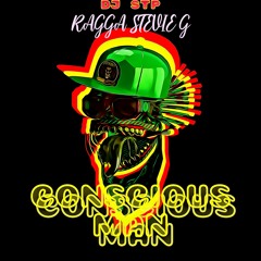 CONSCIOUS MAN (REGGAE MIX) - RSG & STP~1